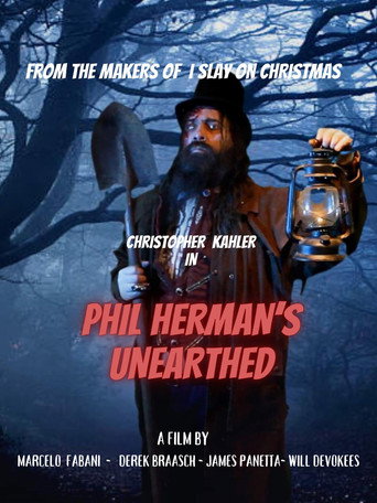 Phil Herman's Unearthed movie poster