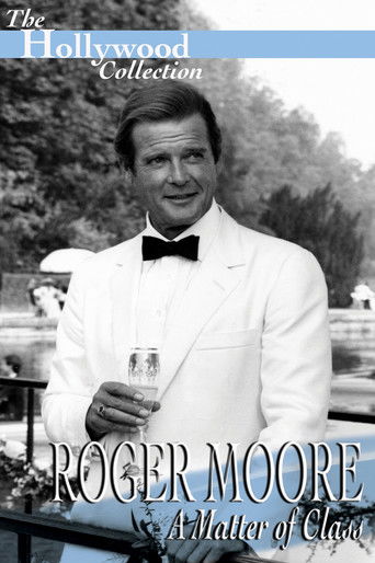 Roger Moore: A Matter of Class movie poster