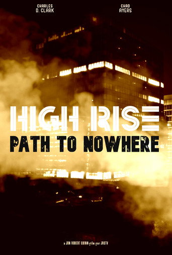 High Rise: Path to Nowhere movie poster