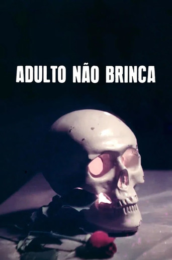 Adulto Não Brinca movie poster