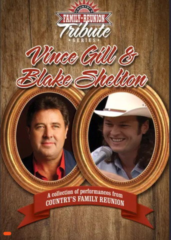 Country's Family Reunion Tribute Series: Vince Gill & Blake Shelton movie poster