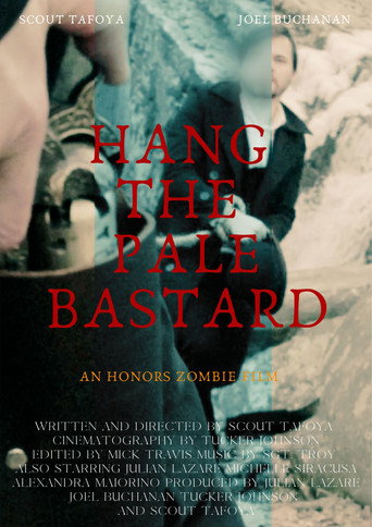 Hang The Pale Bastard movie poster