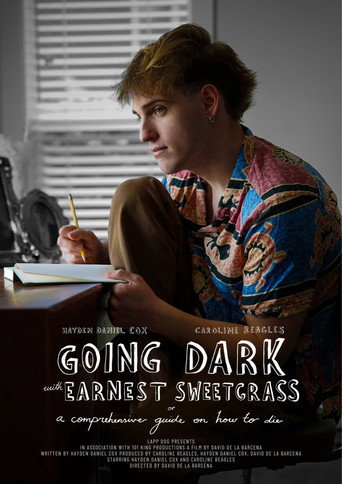 Going Dark with Earnest Sweetgrass: Or A Comprehensive Guide on How to Die movie poster
