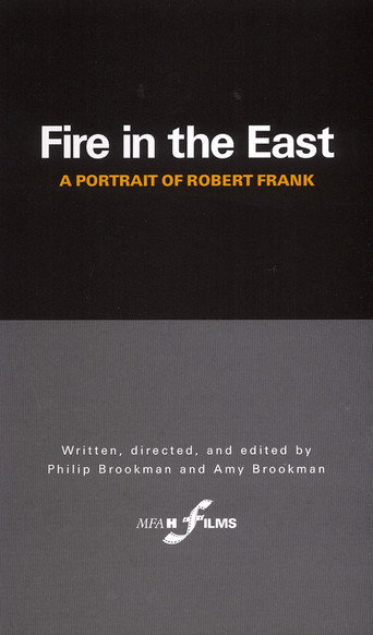 Fire in the East: A Portrait of Robert Frank movie poster