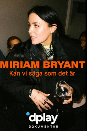 Miriam Bryant: Kan vi säga som det är movie poster