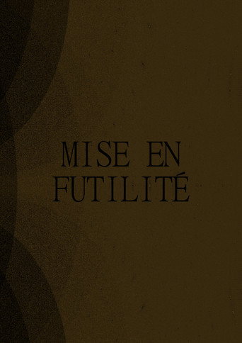 Mise en Futilité movie poster