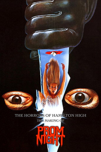 The Horrors of Hamilton High: The Making of Prom Night movie poster