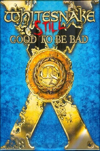 Whitesnake – Still Good To Be Bad movie poster