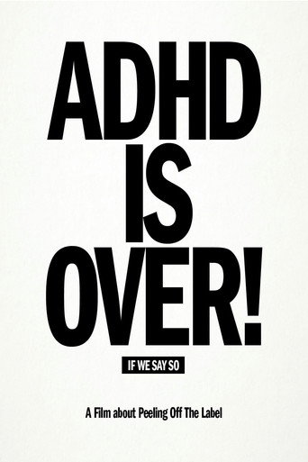 ADHD Is Over! movie poster