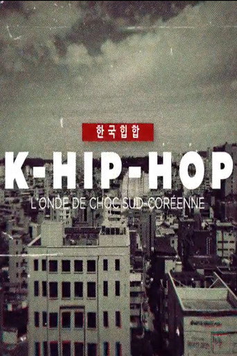 K-Hip-Hop, l'onde de choc sud-coréenne movie poster