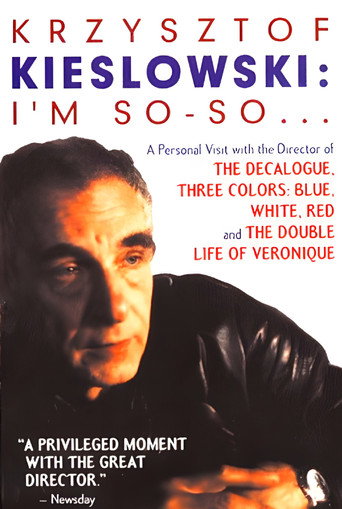 Krzysztof Kieslowski: I'm So-So... movie poster
