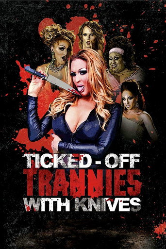 Ticked-Off Trannies with Knives movie poster