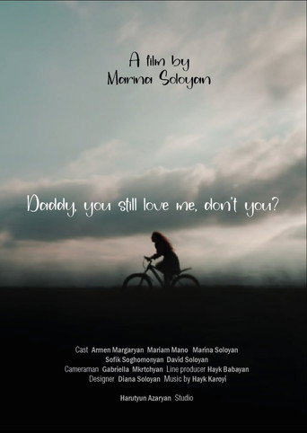 DADDY, YOU STILL LOVE ME, DON’T YOU? movie poster