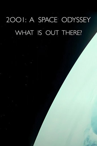 2001: A Space Odyssey – What Is Out There? movie poster