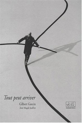 Anything can happen, Gilbert Garcin movie poster