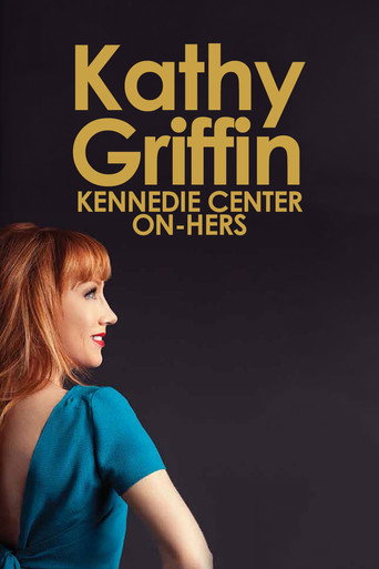 Kathy Griffin: Kennedie Center On-Hers movie poster