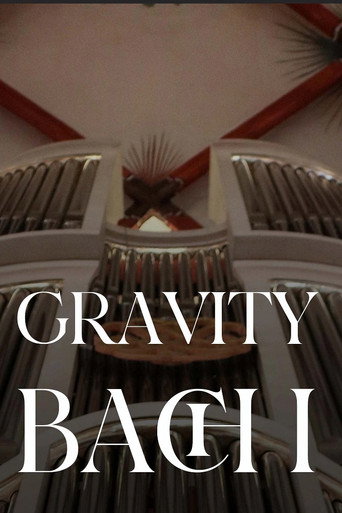 Gravity Bach Complete performance of works for organ - Vol. 1 movie poster