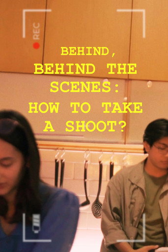 Behind, Behind The Scenes: How To Take A Shoot? movie poster