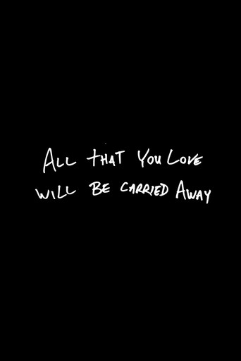 All That You Love Will Be Carried Away movie poster