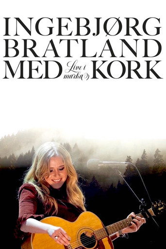Ingebjørg Bratland og KORK – Live i marka movie poster