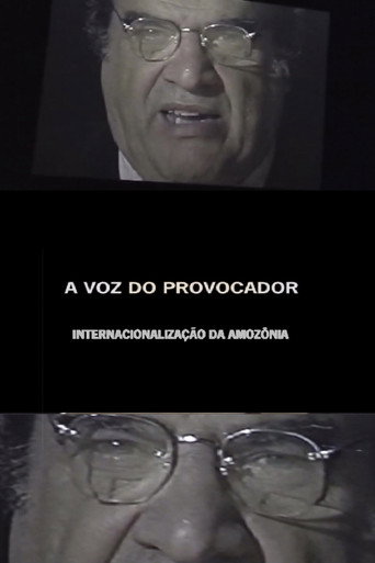 A Voz do Provocador: Internacionalização da Amazônia movie poster