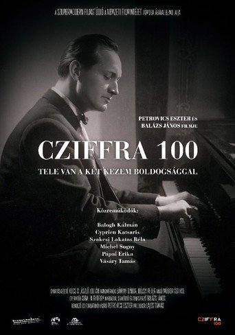 Cziffra 100 - Tele van a két kezem boldogsággal movie poster