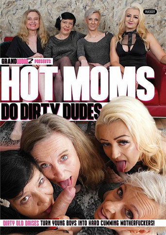 Hot Moms Do Dirty Dudes movie poster