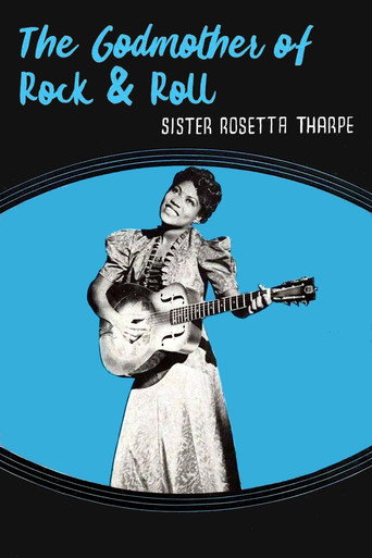 Sister Rosetta Tharpe: The Godmother of Rock & Roll movie poster