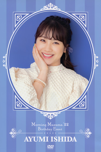 Morning Musume.'22 Ishida Ayumi Birthday Event movie poster