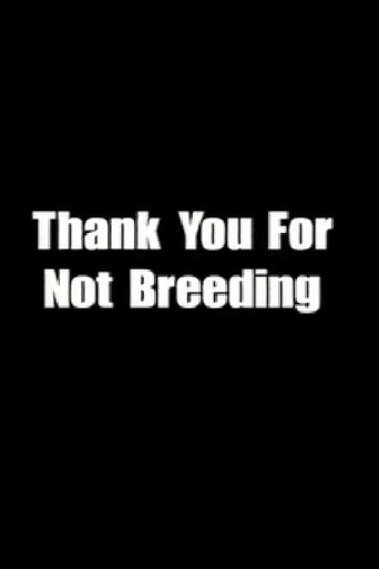 Thank You for Not Breeding movie poster