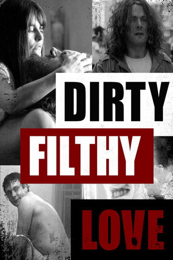 Dirty Filthy Love movie poster