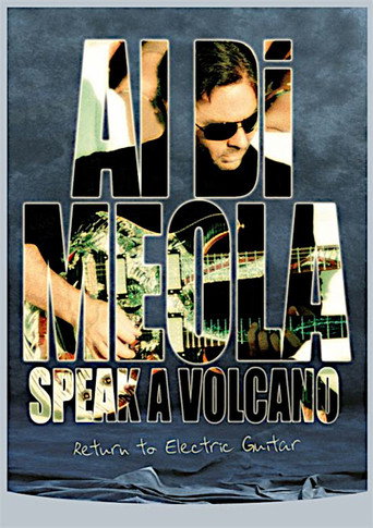 Al Di Meola - Speak a Volcano: Return to Electric Guitar movie poster