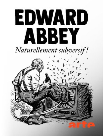 Edward Abbey, naturellement subversif ! movie poster