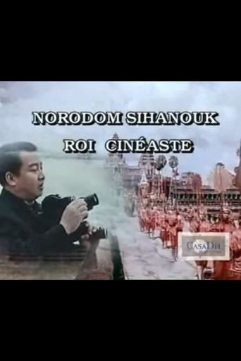 Norodom Sihanouk, King and Film-maker movie poster