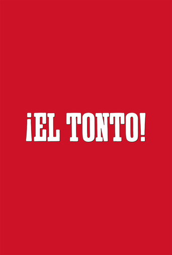 ¡El Tonto! movie poster