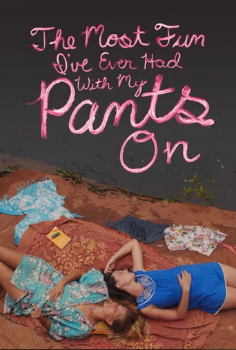 The Most Fun I've Ever Had with My Pants On movie poster