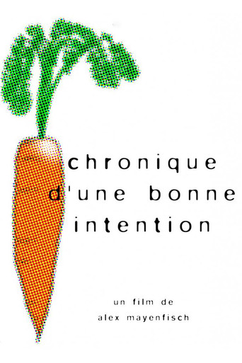 Chronique d'une bonne intention movie poster