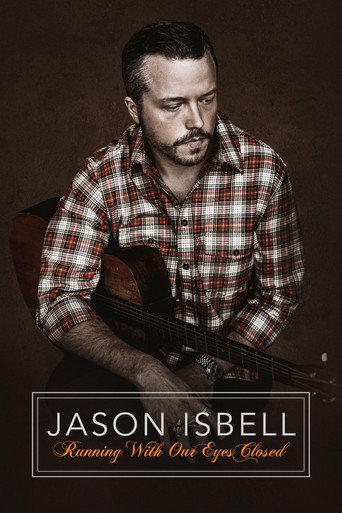 Jason Isbell: Running With Our Eyes Closed movie poster
