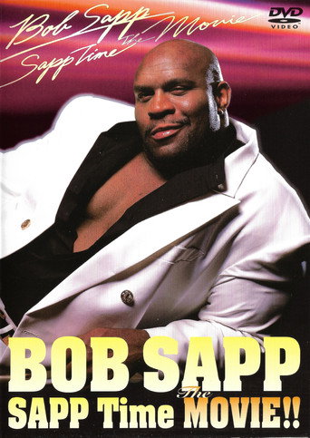 Bob Sapp: Sapp Time The Movie! movie poster