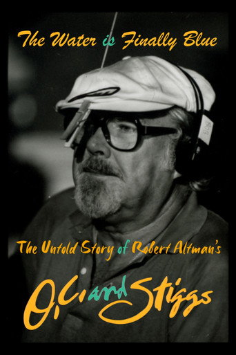 The Water Is Finally Blue: The Untold Story of Robert Altman's O.C. and Stiggs movie poster