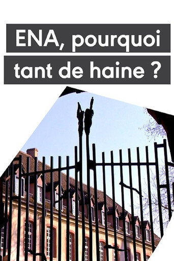 L'ENA - Pourquoi tant de haine ? movie poster