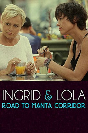 Ingrid & Lola: Road to Manta Corridor movie poster
