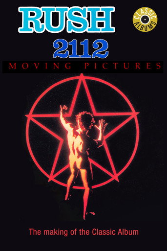 Classic Albums: Rush - 2112 & Moving Pictures movie poster
