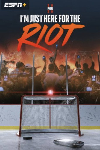 I'm Just Here for the Riot movie poster