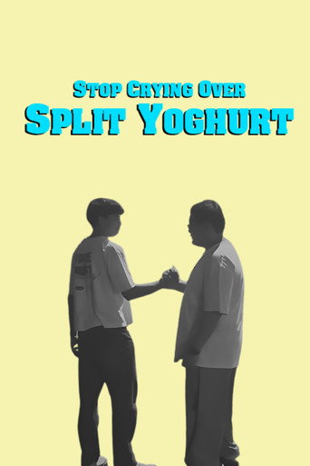 Stop Crying Over Split Yoghurt movie poster