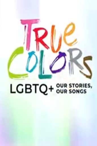True Colors: LGBTQ+ Our Stories, Our Songs movie poster
