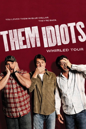 Them Idiots: Whirled Tour movie poster