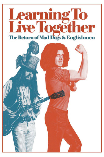 Learning to Live Together: The Return of Mad Dogs & Englishmen movie poster