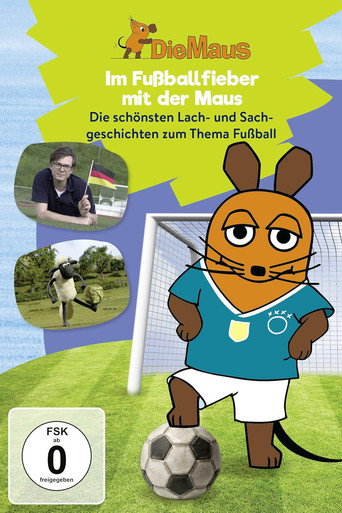 Die Maus - Im Fußballfieber mit der Maus movie poster