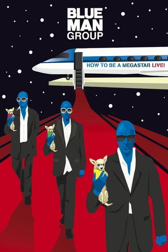 Blue Man Group - How to Be a Megastar Live! movie poster